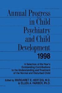 bokomslag Annual Progress in Child Psychiatry and Child Development 1998
