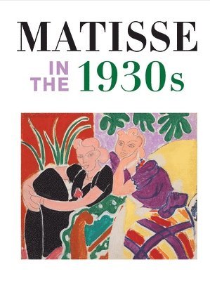 Matisse in the 1930s 1