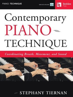 Stephany Tiernan - Tiernan, S: Contemporary Piano Technique Coordinating Breath, Häftad