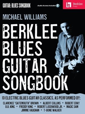 Berklee Blues Guitar Songbook Book/Online Audio [With CD (Audio)] 1