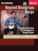 bokomslag Beyond Bluegrass Banjo: Etudes and Ideas for the Modern Banjo Player [With CD (Audio)]