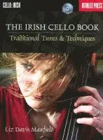 Liz Davis Maxfield - The Irish Cello Book Traditional Tunes and Techniques Play Over 100 Irish Melodies Berklee Guide with Online Audio Learn Authentic Articulations and P, Häftad. Tillgänglighet: Lägg i varukorg