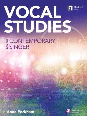 Anne Peckham - Vocal Studies for the Contemporary Singer - Book with Online Audio by Anne Peckham, Häftad