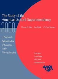 bokomslag The Study of the American Superintendency, 2000