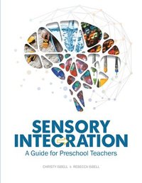 bokomslag Sensory Integration: A Guide for Preschool Teachers