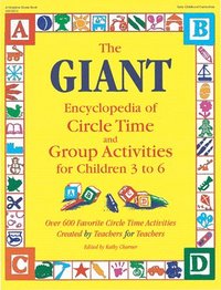 bokomslag The Giant Encyclopedia of Circle Time and Group Activities for Children 2 to 6