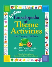 bokomslag Another Encyclopedia of Theme Activities for Young Children