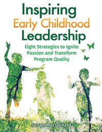 bokomslag Inspiring Early Childhood Leadership Inspiring Early Childhood Leadership