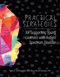 bokomslag Practical Strategies for Supporting Young Learners with Autism Spectrum Disorder