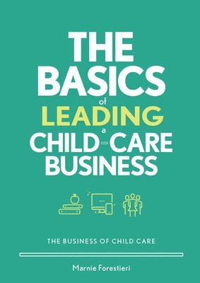 The Basics of Leading a Child-Care Business 1