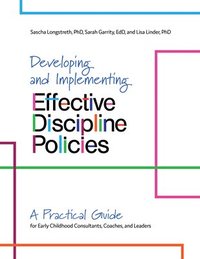 bokomslag Developing and Implementing Effective Discipline Policies: A Practical Guide for Early Childhood Consultants, Coaches, and Leaders