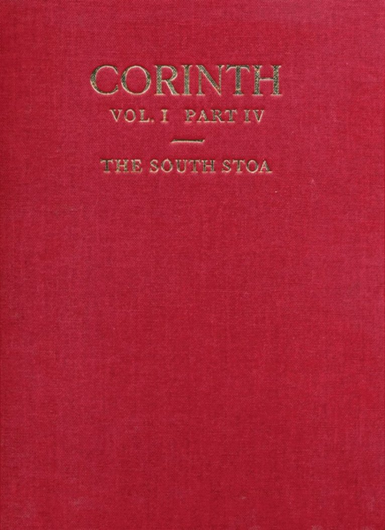 Oscar Broneer - South Stoa and Its Roman Successors, Inbunden