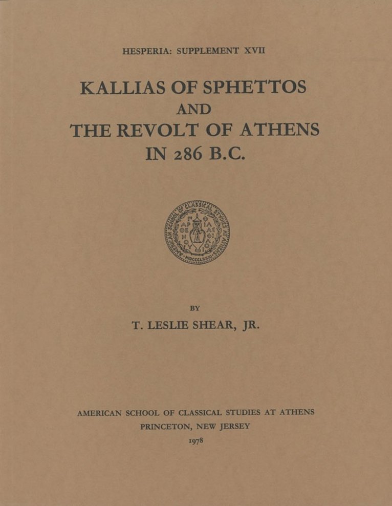 T. Leslie Shear, Jr. Shear, T. Leslie, T. Leslie Shear Jr - Kallias of Sphettos and the Revolt of Athens in 286 B.C., Häftad
