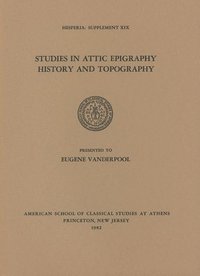 bokomslag Studies in Attic Epigraphy, History, and Topography Presented to Eugene Vanderpool