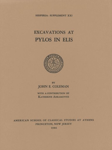 John E. Coleman - Excavations at Pylos in Elis, Häftad