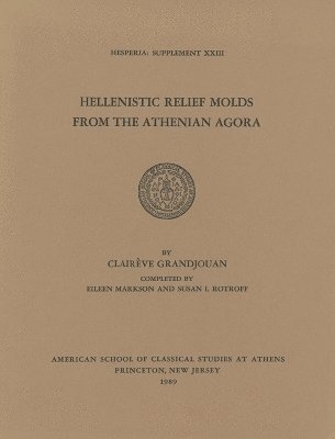 bokomslag Hellenistic Relief Molds from the Athenian Agora