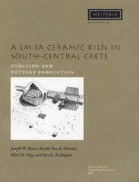 bokomslag A LM IA Ceramic Kiln in South-Central Crete