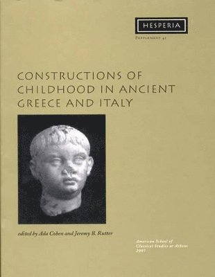 Constructions of Childhood in Ancient Greece and Italy 1