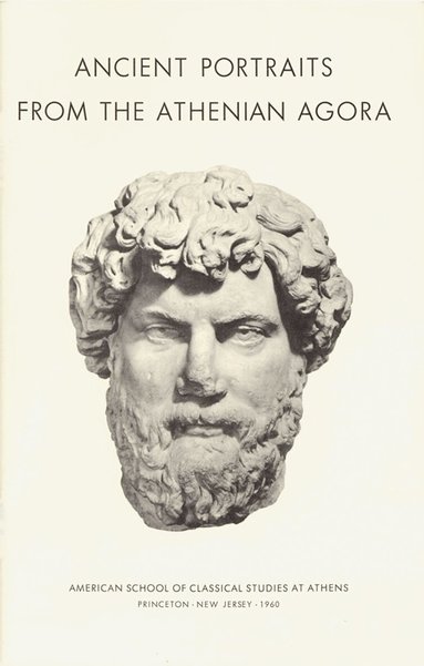 Evelyn B. Harrison - Ancient Portraits from the Athenian Agora, Häftad