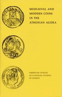 bokomslag Mediaeval and Modern Coins in the Athenian Agora