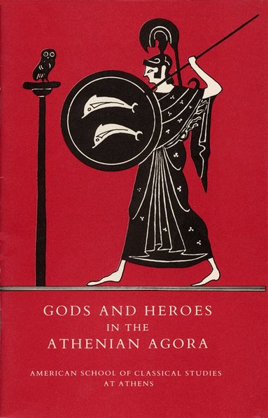 John McK Camp - Gods and Heroes in the Athenian Agora, Häftad