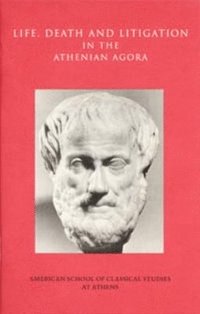 bokomslag Life, Death, and Litigation in the Athenian Agora