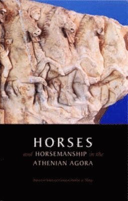 bokomslag Horses and Horsemanship in the Athenian Agora