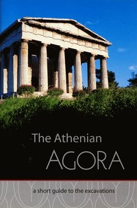 bokomslag Athenian Agora A Short Guide to the Excavations