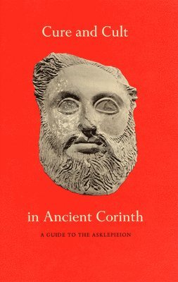 bokomslag Cure and Cult in Ancient Corinth