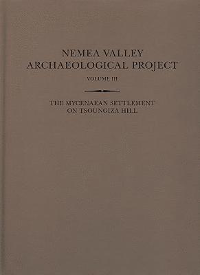 bokomslag The Mycenaean Settlement on Tsoungiza Hill