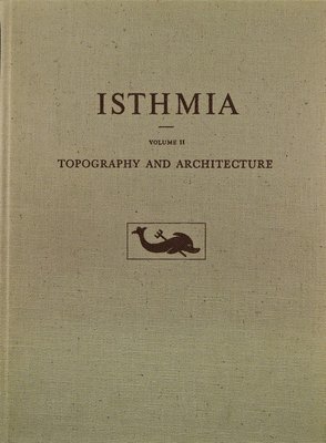 Oscar Broneer - Topography and Architecture, Inbunden