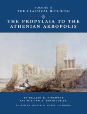 The Propylaia to the Athenian Akropolis II 1
