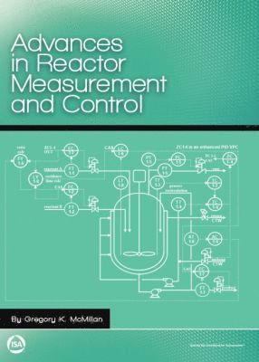 Gregory K. McMillan - Advances in Reactor Measurement and Control, Häftad