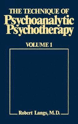 The Technique of Psychoanalytic Psychotherapy 1