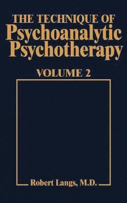 Technique of Psychoanalytic Psychotherapy Vol. II 1