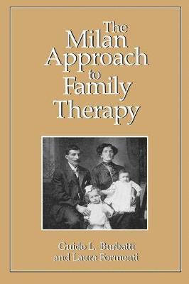 Guido L. Burbatti, Laura Formenti - Milan Approach to Family Therapy, Häftad