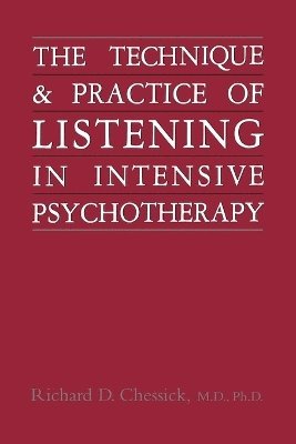 Technique and Practice of Listening in Intensive Psychotherapy 1