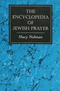 bokomslag The Encyclopedia of Jewish Prayer