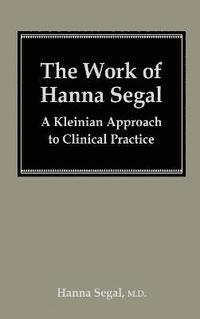 bokomslag The Work of Hanna Segal