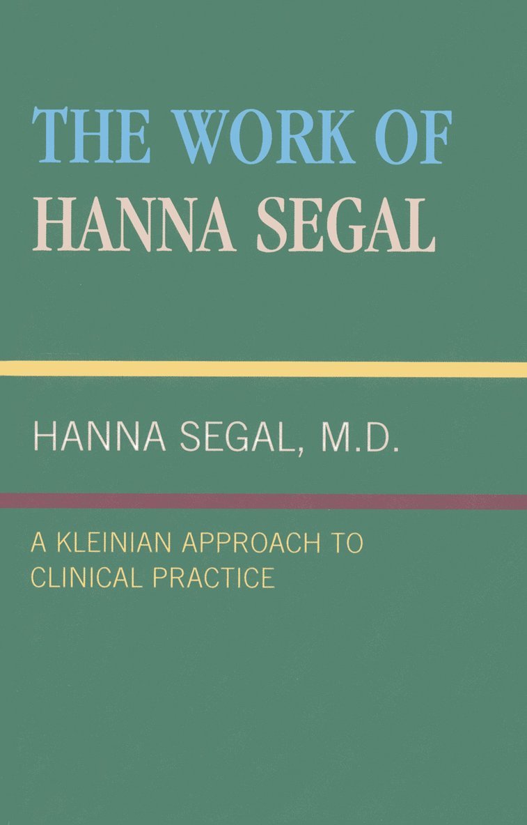 The Work of Hanna Segal 1