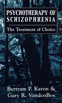 bokomslag Psychotherapy of Schizophrenia