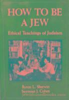 Byron L. Sherwin, Seymour J. Cohen - How to Be a Jew, Inbunden