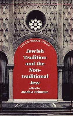 Jewish Tradition and the Non-Traditional Jew 1