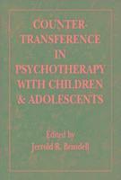 Countertransference in Psychotherapy With Children and Adolescents 1