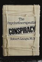 bokomslag Psychotherapeutic Conspiracy (Classical Psychoanalysis and Its Applications)