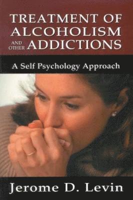 Treatment of Alcoholism and Other Addictions 1