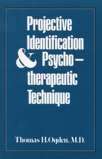 bokomslag Projective Identification and Psychotherapeutic Technique