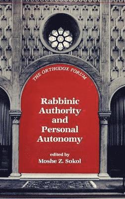 Rabbinic Authority and Personal Autonomy 1