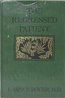Bryce L. Boyer - Regressed Patient, Inbunden