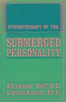 Psychotherapy of the Submerged Personality 1